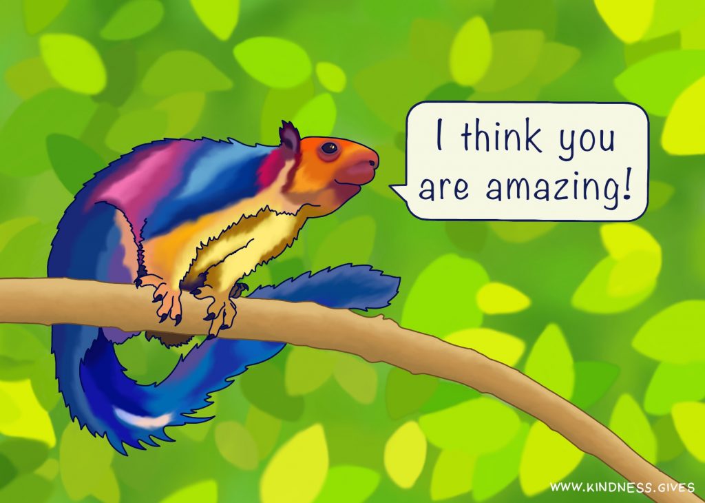 An Indian rainbow squirrel saying "I think you are amazing!"